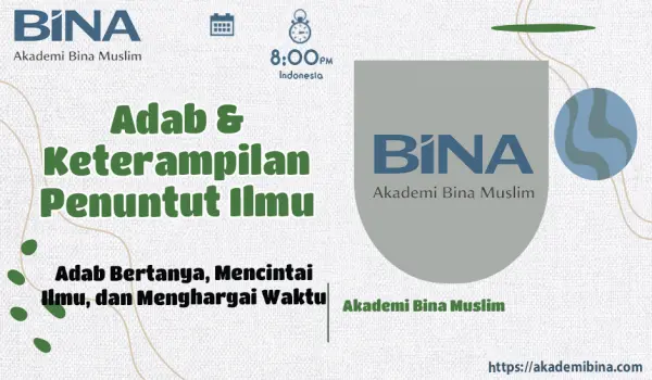 Adab Bertanya, Mencintai Ilmu, dan Menghargai Waktu